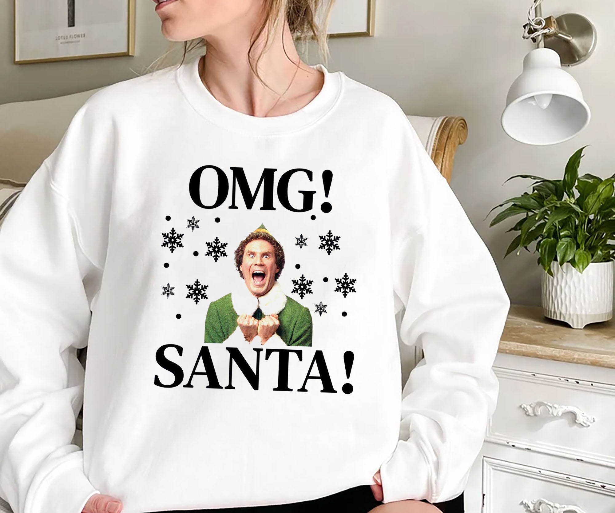 Omg Santa I Know Him Funny Christmas Sweatshirt, Son Of A Nutcracker, Buddy The Elf Sweatshirt, Elf Movie Quotes, Christmas Movie Lover Gift