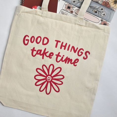 Good Things Take Time Tote Bag, Canvas Tote Bags, Tote Bag Design, Tote Bag Idea