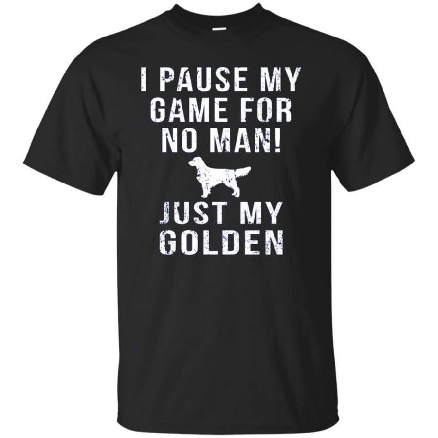 AGR I Pause My Game For No Man! Just My Golden Vintage T-shirt