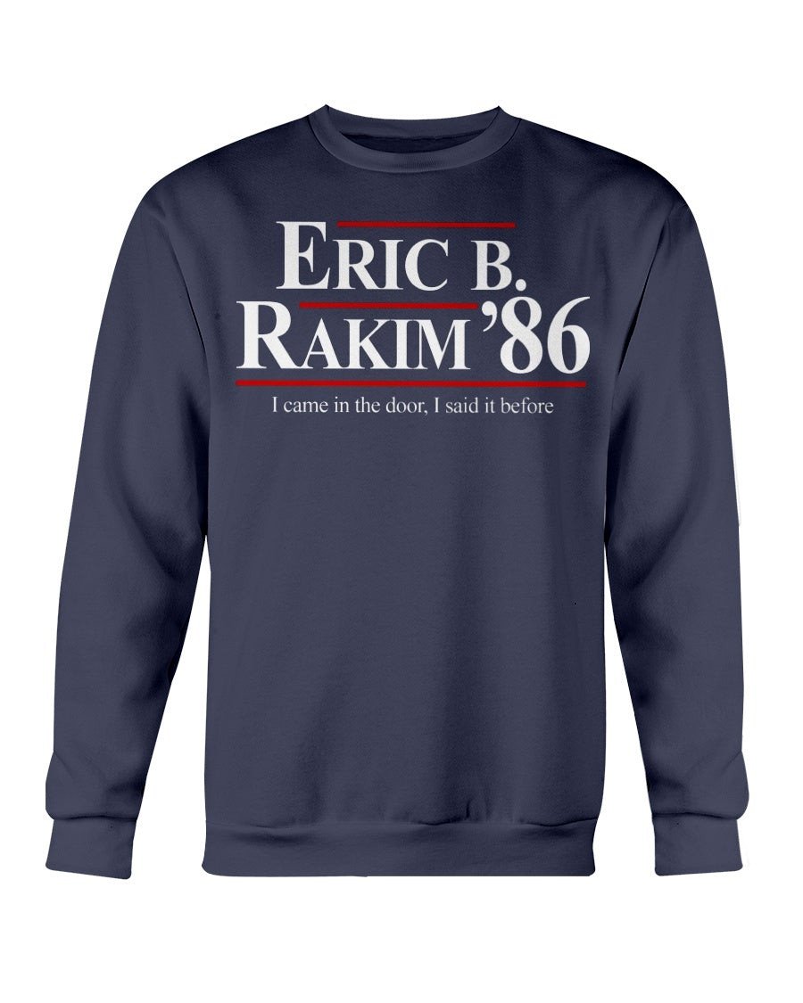 Eric B And Rakim For President 86   Vintage Design Campaign Sweatshirt 210920