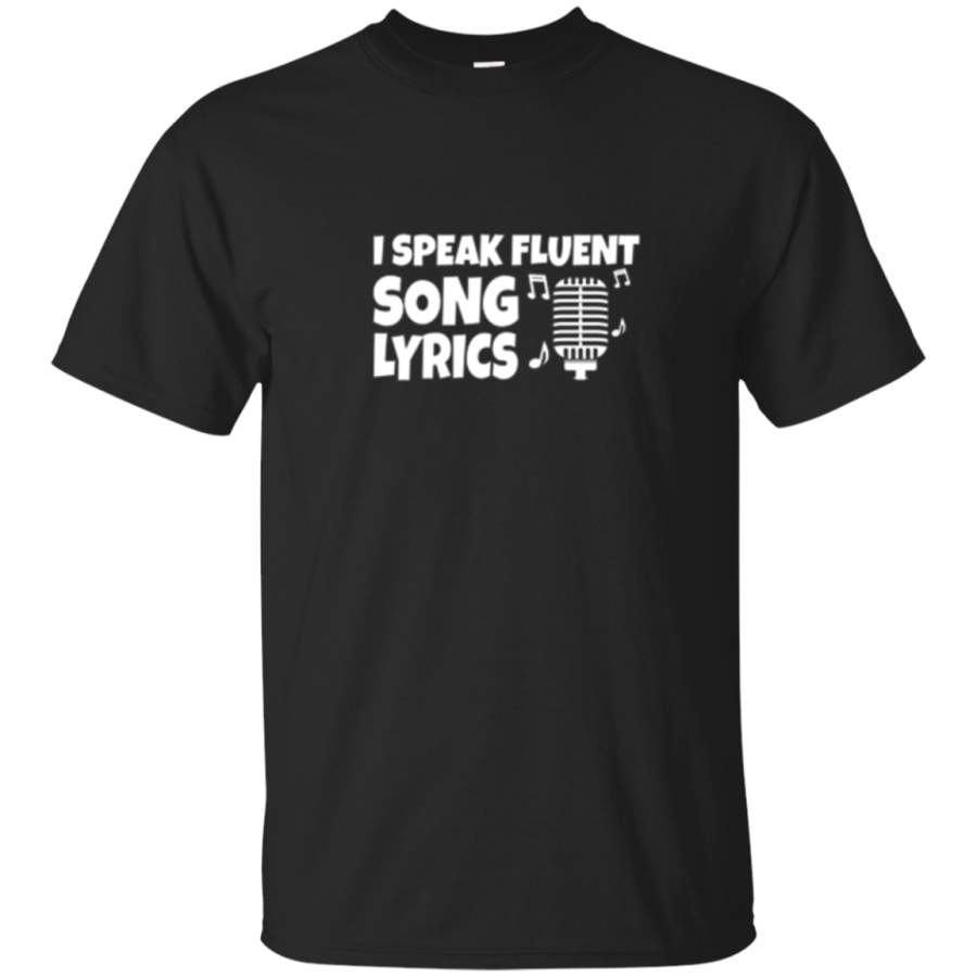 AGR I Speak Fluent Song Lyrics - Singer Songwriter Tshirt