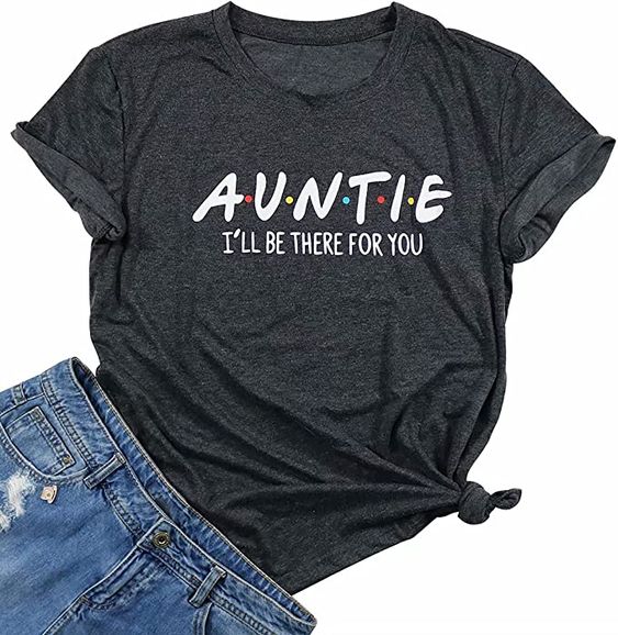 AUNTIE I’ll Be There For You T … fashionstation