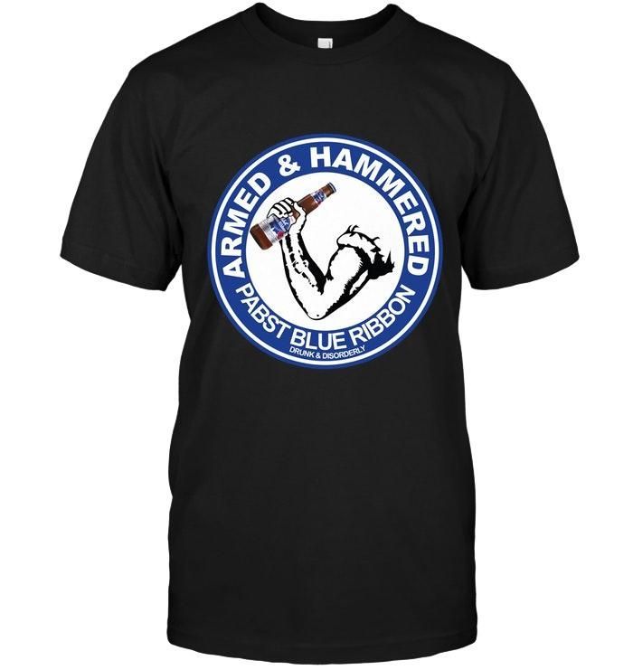 Armed & Hammered Pabst Blue Ribbon Shirt Tshirt, Hoodie,  Hoodie Sweater