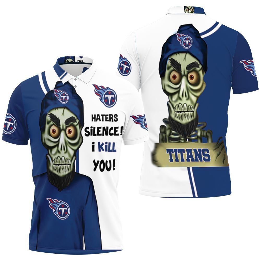 Tennessee Titans Haters I Kill You 3D Polo Shirt