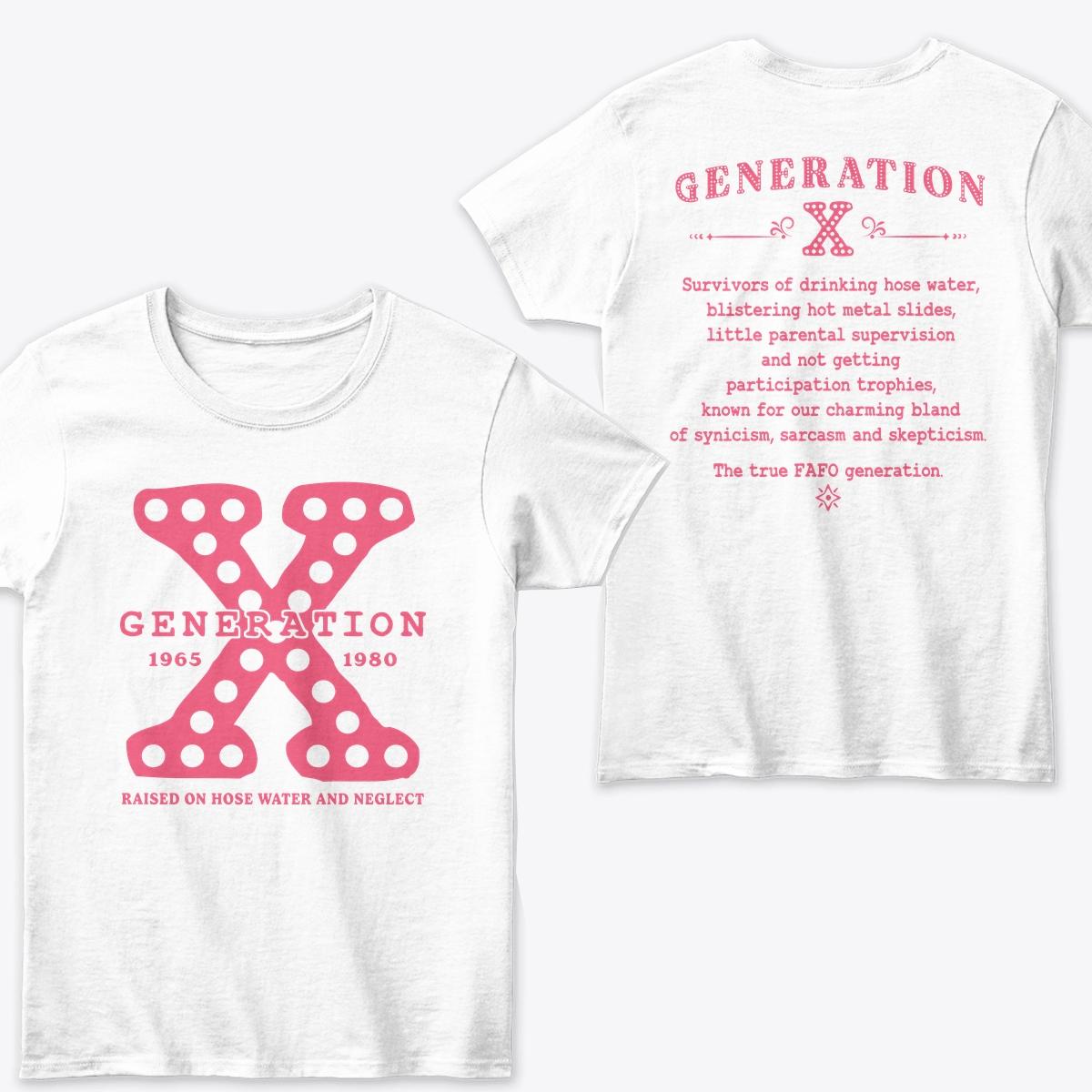 2 side Gen X Shirt Generation X Raised on Hose T-Shirt, shirt style, generation shirts, gen x tshirt, cute shirt, cool tshirts, female shirt