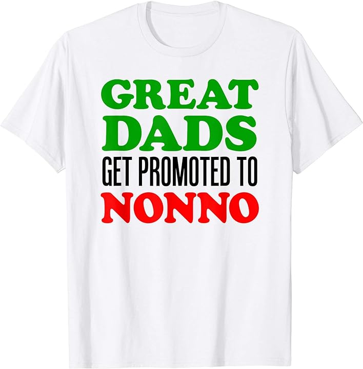 Mens Great Dads Get Promoted To Nonno Italian Grandpa Shirt