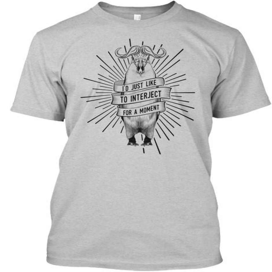 I’d Just Like To Interject For &hellip;