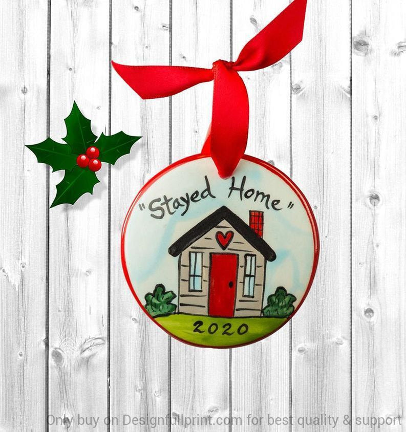 Lets Stay Home Ornament Lh