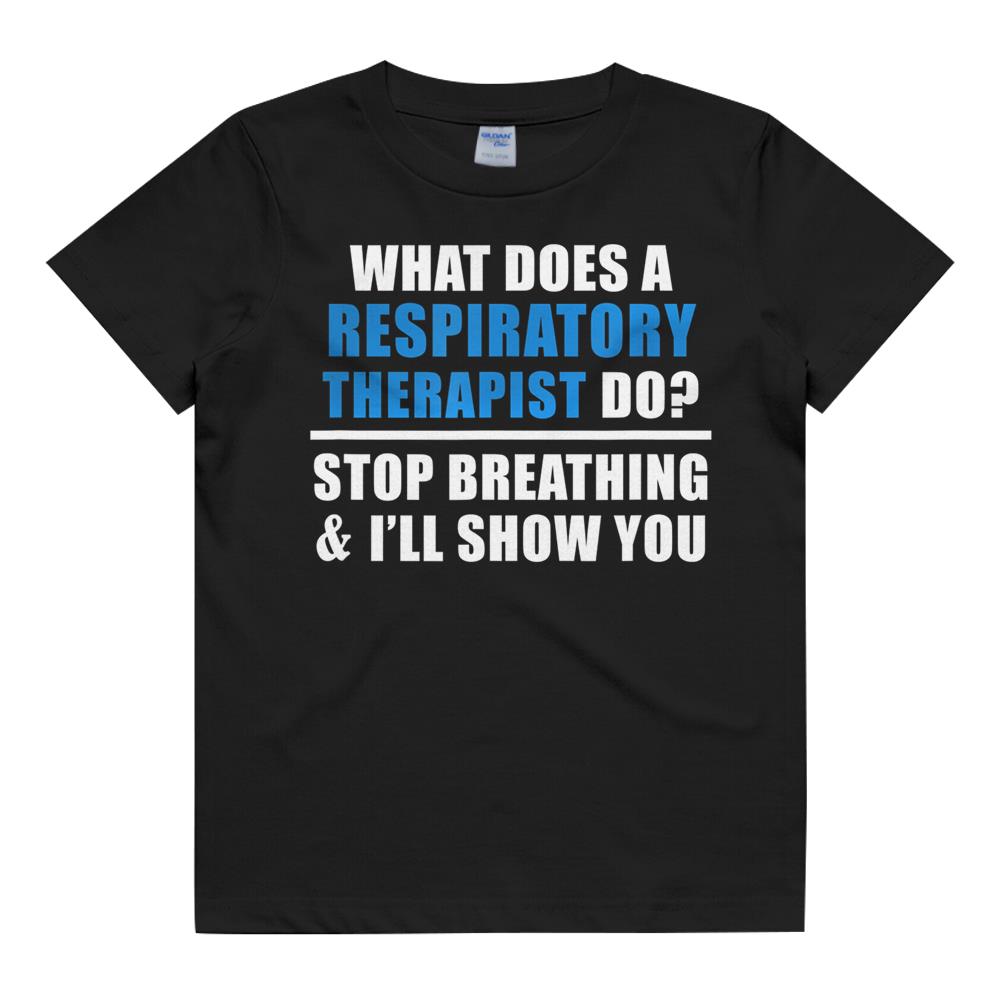 Funny Respiratory Therapist Gift Rt Therapy Quotes Rrt Kids T Shirt