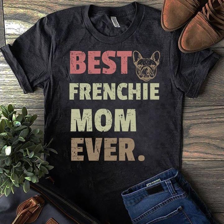 Best Frenchie Mom Ever Frenchie Bull …