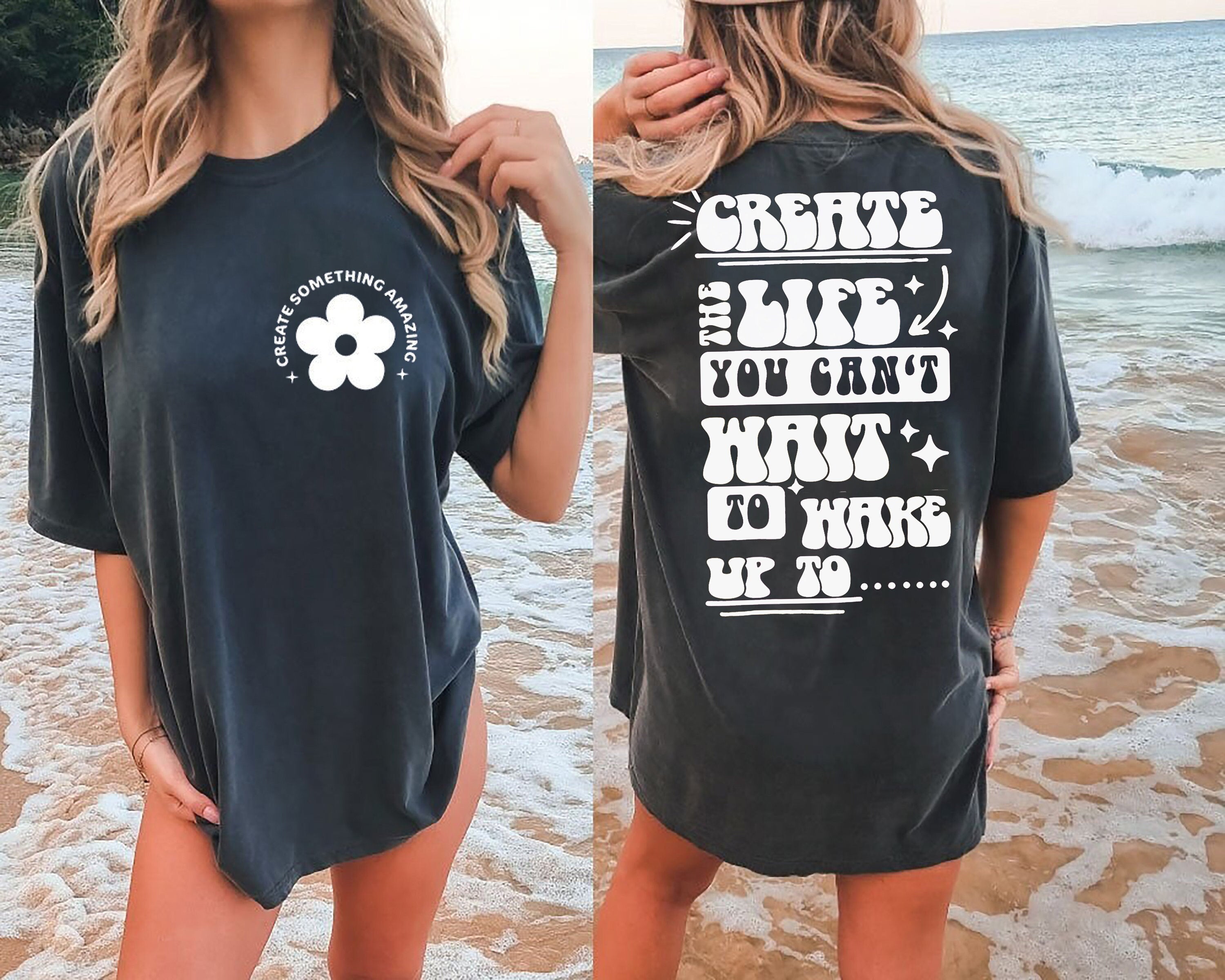 Wearzone Style Trendy Shirt, Create The Life Shirt, Self Love Shirt, Inspirational Shirt, Kindness Tshirt, Flower Shirt, Mother'S Day Gift Shirt, Mom Shirt