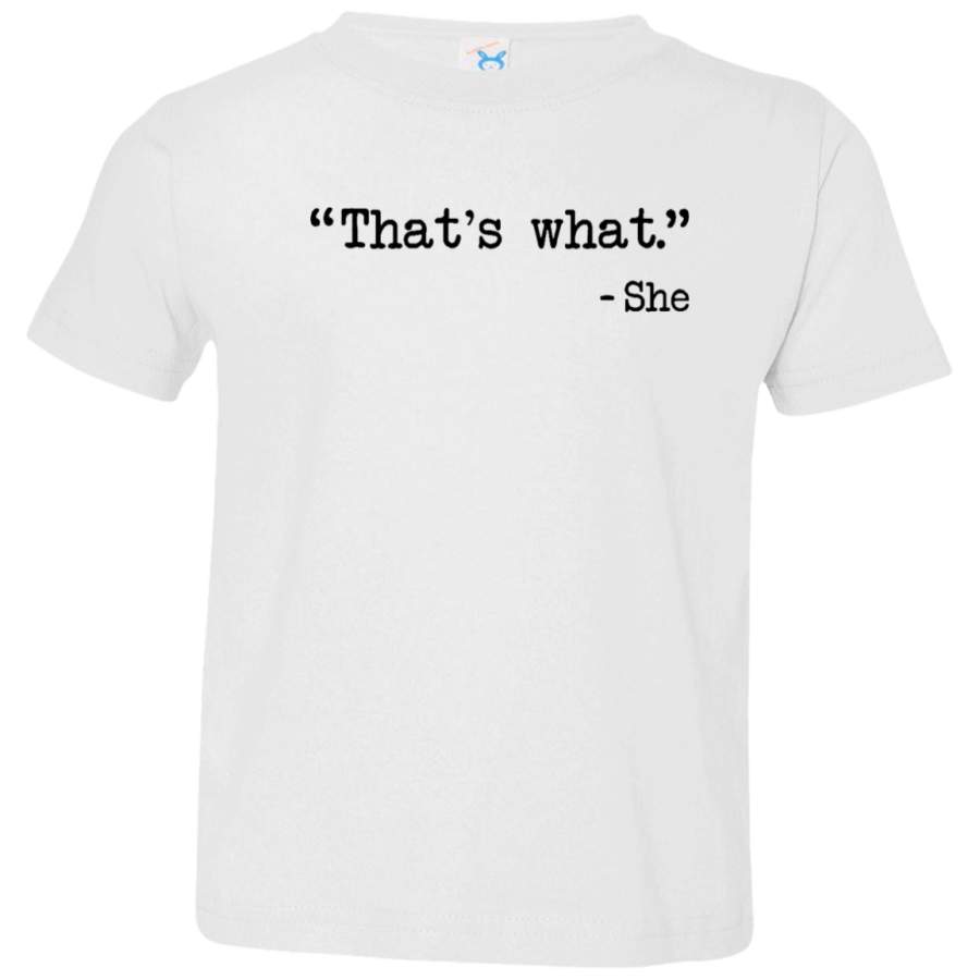 AGR That's What She Said Quote - Black Font Toddler Jersey T-Shirt