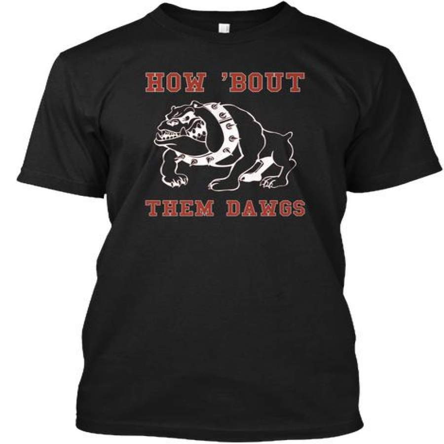 How About Them Dawgs Ultra Cotton Sh …