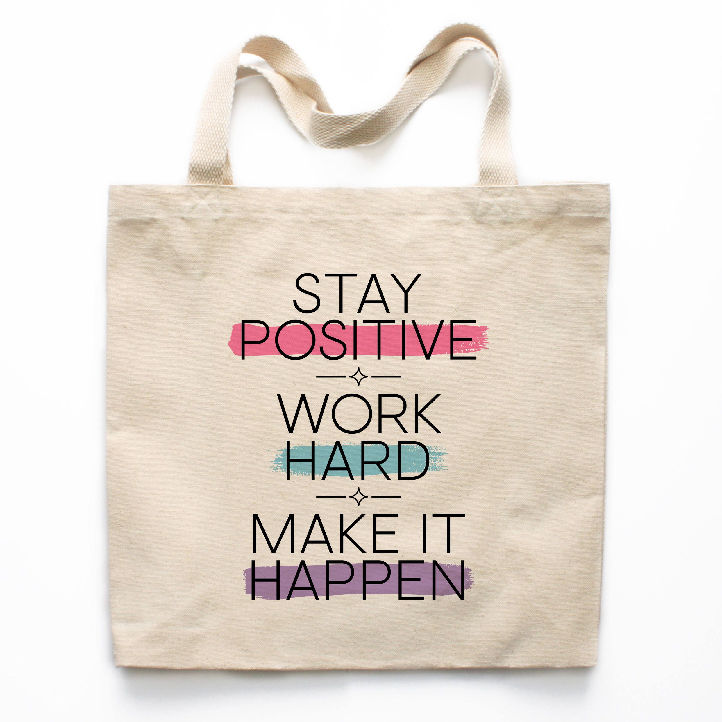 Stay Positive, Work Hard, Make it Happen, Girl Boss Tote Bag, Girl Boss Gift, Canvas Tote Bag,Motivational Tote Bag,Inspirational Gift 0381