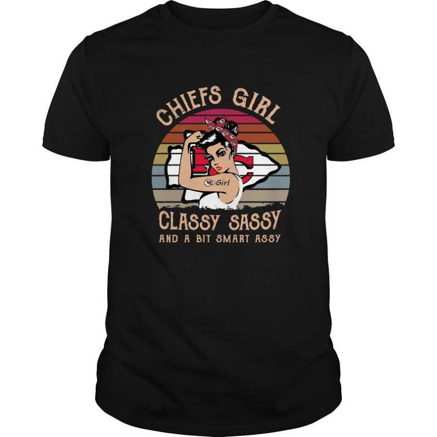 Chiefs Girl Classy Sassy And A Bit Smart Assy Vintage Shirt