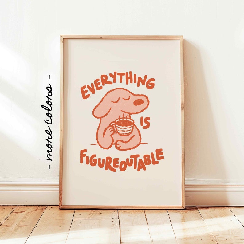 Everything Is Figureoutable Print, Positive Affirmations Poster, Kids Motivational Decor, Cute Self Care Dog Wall Art