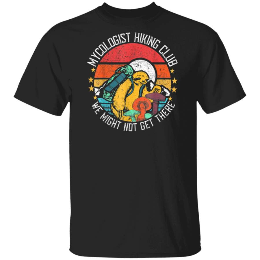 Vintage Mycologist Hiking Sloth Club We Might Not Get There T Shirt G500 Gildan 5.3 oz. T-Shirt