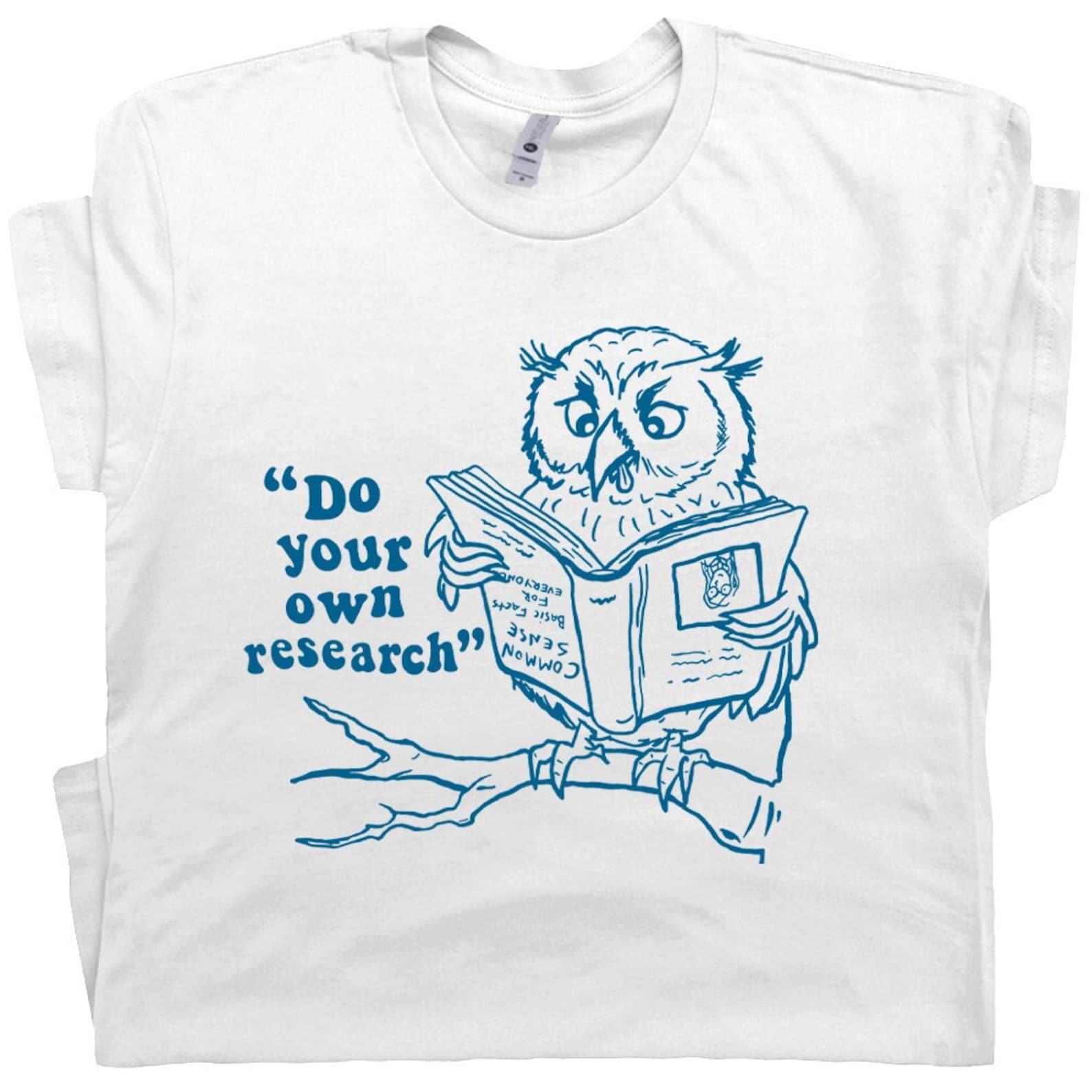 Do Your Own Research T Shirt Sarcastic Shirt for Men Women Meme Shirt Offensive T Shirts Rude Critical Thinking Saying Retro Owl Graphic Tee