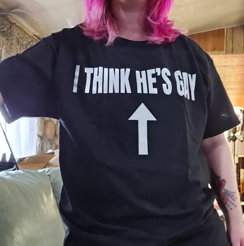 I Think He Is Gay Tee Shirt Outfit