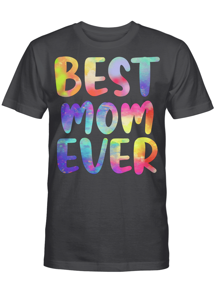 Best Mom Ever Colorful Funny Mother'S Day Shirt - Alwaysky Store Design For Mom 2024