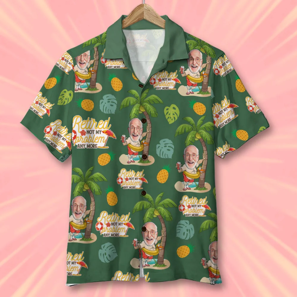 Retired Not My Problem Anymore, Custom Photo Hawaiian Shirt And Men Beach Shorts, Retirement Gifts For Dad