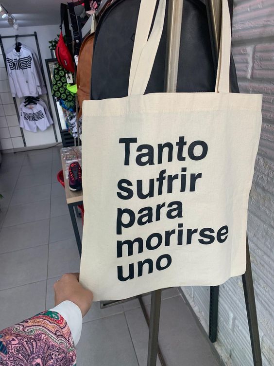 Tanto Sufrir Para Morirse Uno Tote, Canvas Tote Bags, Tote Bag Design, Tote Bag Idea