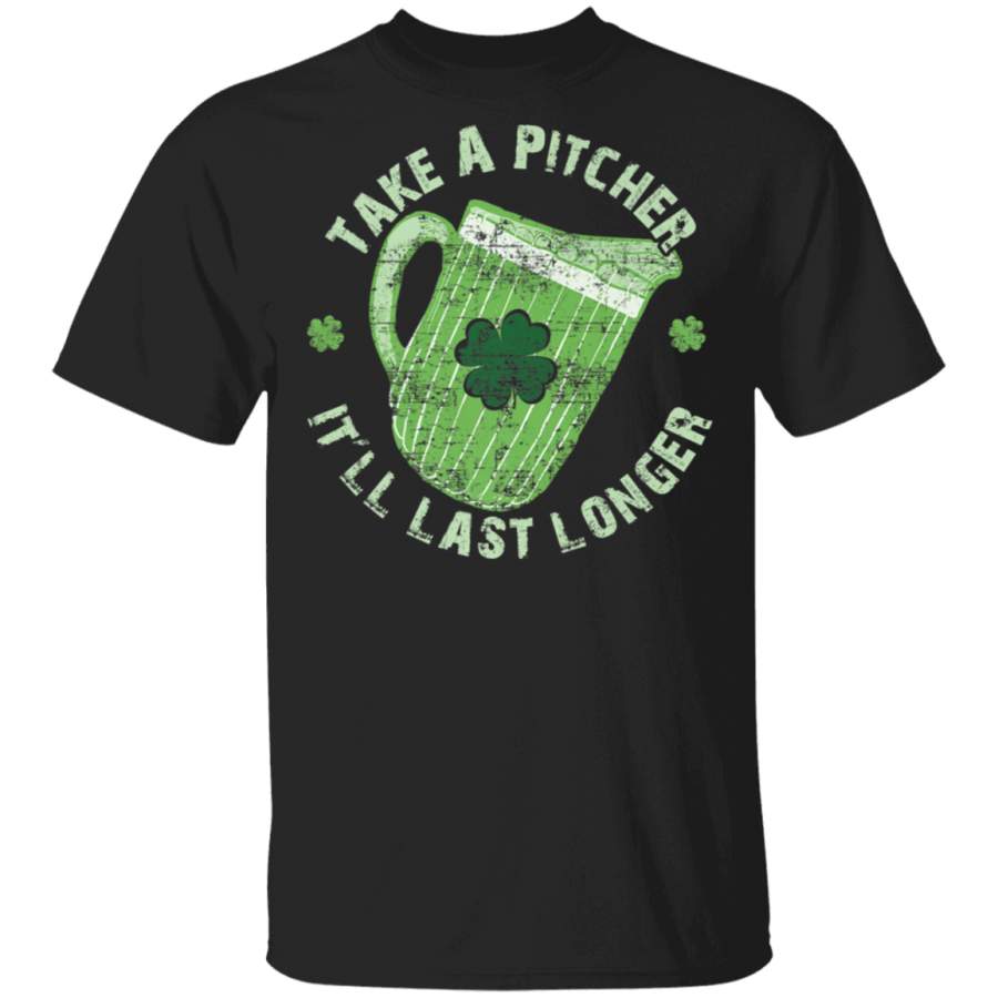 Vintage Take A Pitcher It’ll Last Longer St. Patricks Day Premium T Shirt