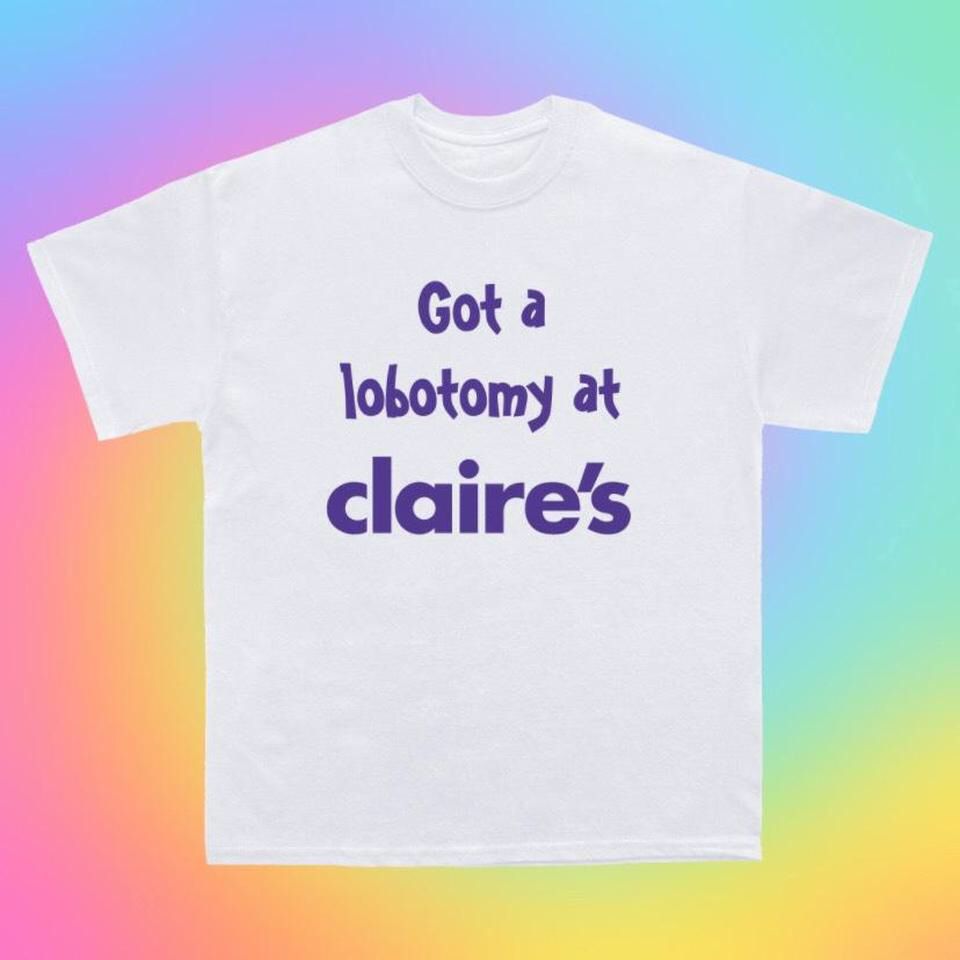 Shirt Ideas, Got A Lobotomy At Clair …