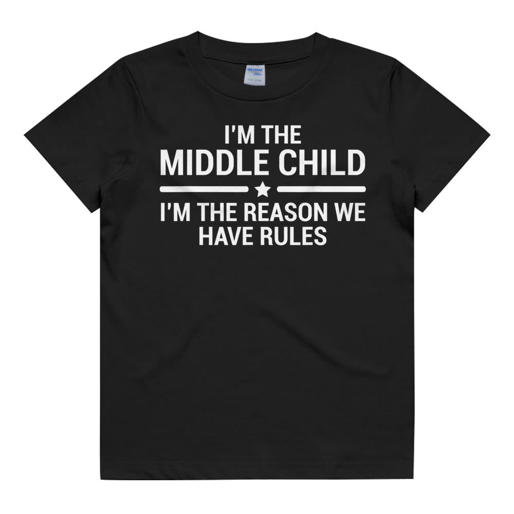 I'M The Middle Child T-Shirt Funny Sibling Quotes Tee Gift Kids T Shirt