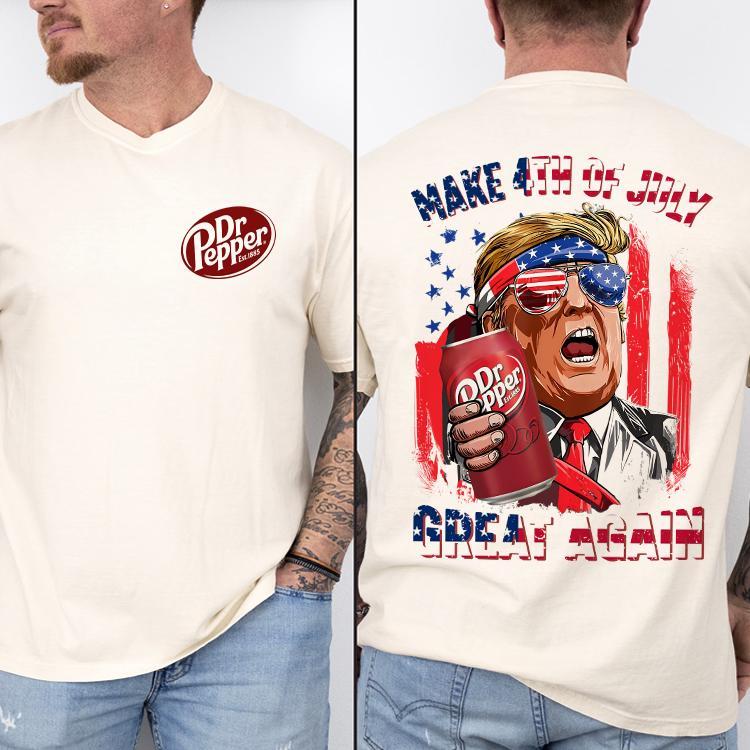 Dr Pepper Make 4th of July America Great Again  T-Shirt, western shirt, cool t shirts, drinking shirt, viral beer shirt, drink shirt, dirty tshirt