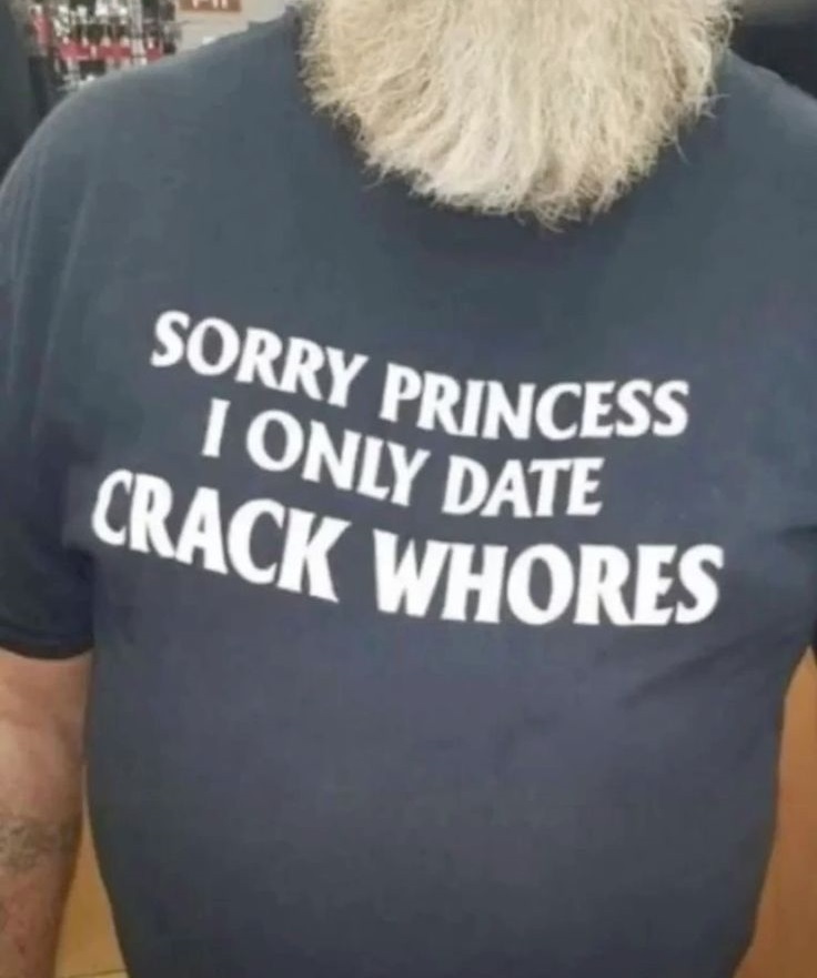 Sorry Princess I Only Date Crack Funny Tee Shirt Outfits