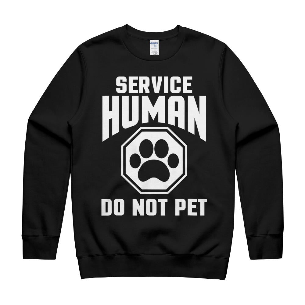 Service Human Design Do Not Pet Funny Dog Lover Quote Print T-Shirt Crewneck Sweatshirt