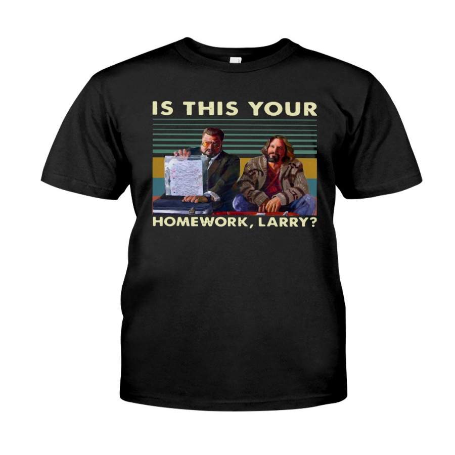 Vintage Is This Your Homework Larry Shirt Classic T-Shirt