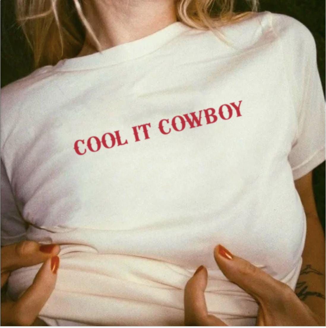 Shirt Ideas, Cool It Cowboy Tee