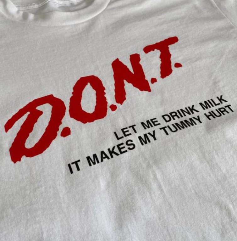 Don t Let Me Drink Milk It Makes My Tummy Hurt Tee Shirt Outfit