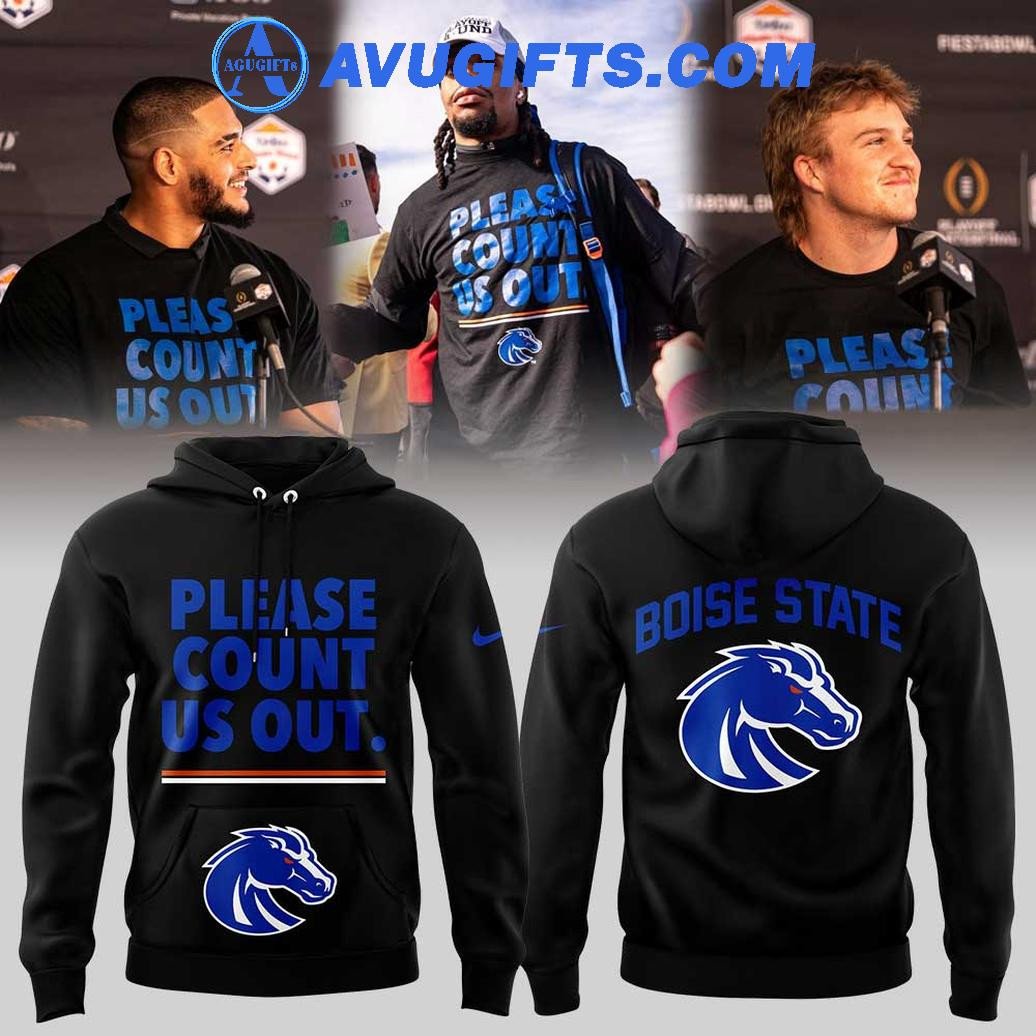 Boise State Football Please Count Us Out For Fans Limited Edition Hoodie – Zip Hoodie 3D Aop Shirt