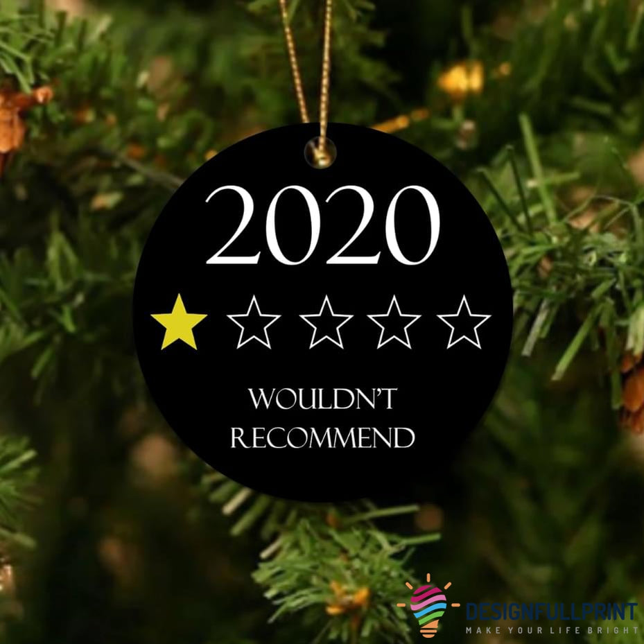 Wouldnt Recommend 2020 Ornament Lh