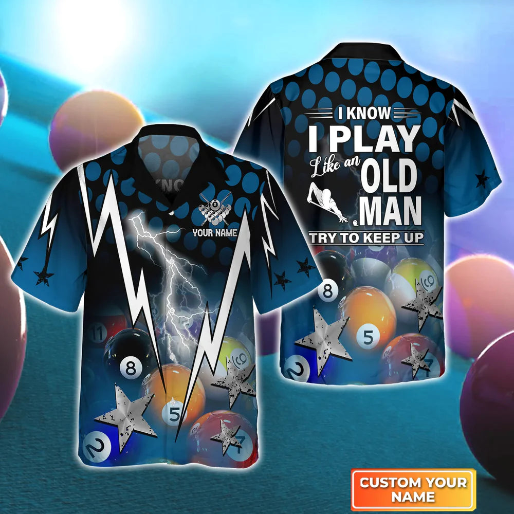 Personalized Name Billiard 3D Hawaiian Shirt For Men And Women, I Know I Play Like An Old Man Try To Keep Up, Gift For Billiard Player