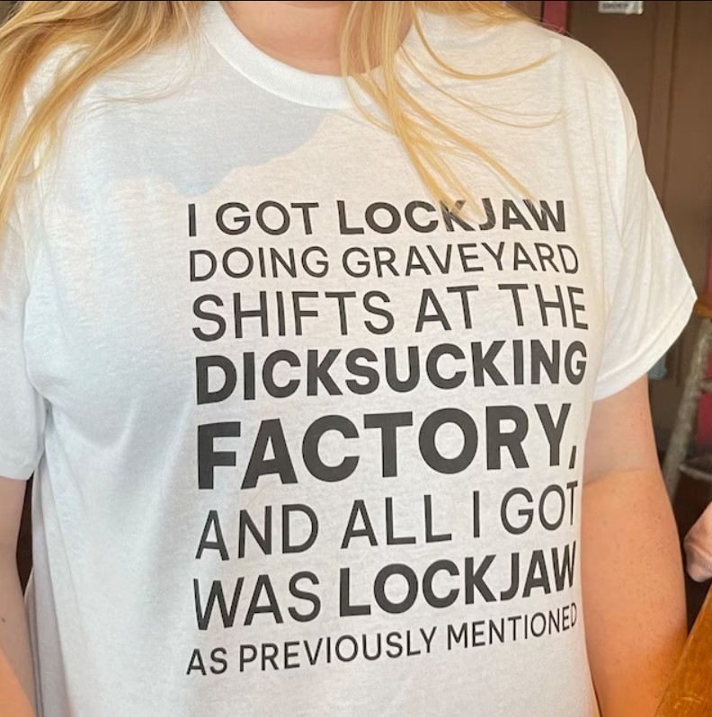 I Got Lockjaw Factory Twitter Meme Tee Shirt Outfit