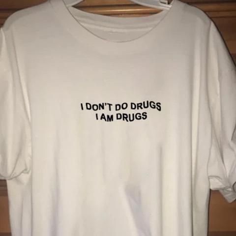 Shirt Ideas, I Don t Do Drugs I Am D …