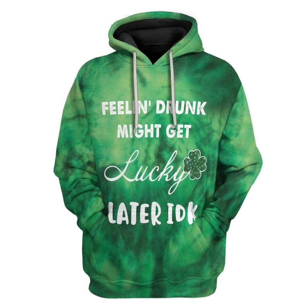 3D St Patrick’S Day Feeling Drunk Get Lucky Custom Cosplay Hoodies Apparel