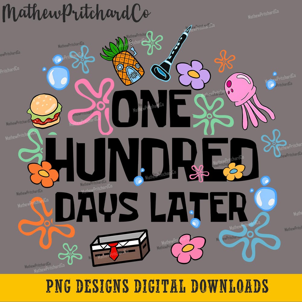 One Hundred Days Later 100 Days Of School Png, 100 Days Later 100 Days Of School Shirt 100Th Day Of School Png For Teacher 100 Days X Peckshirt