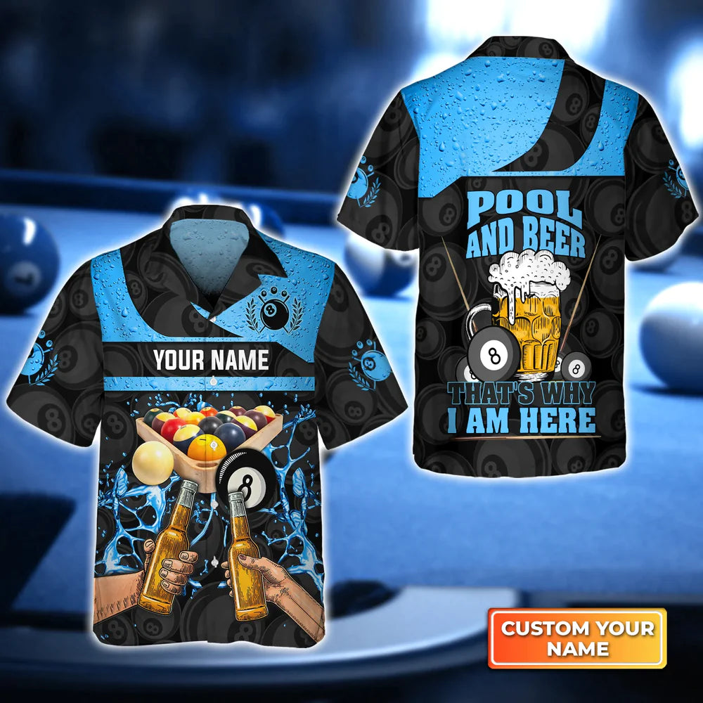 Blue Ver Eight-Ball Pool And Beer That’S Why I Am Here 3D Hawaiian Shirt, Billiard Team Uniform, Gift For Billiard Players