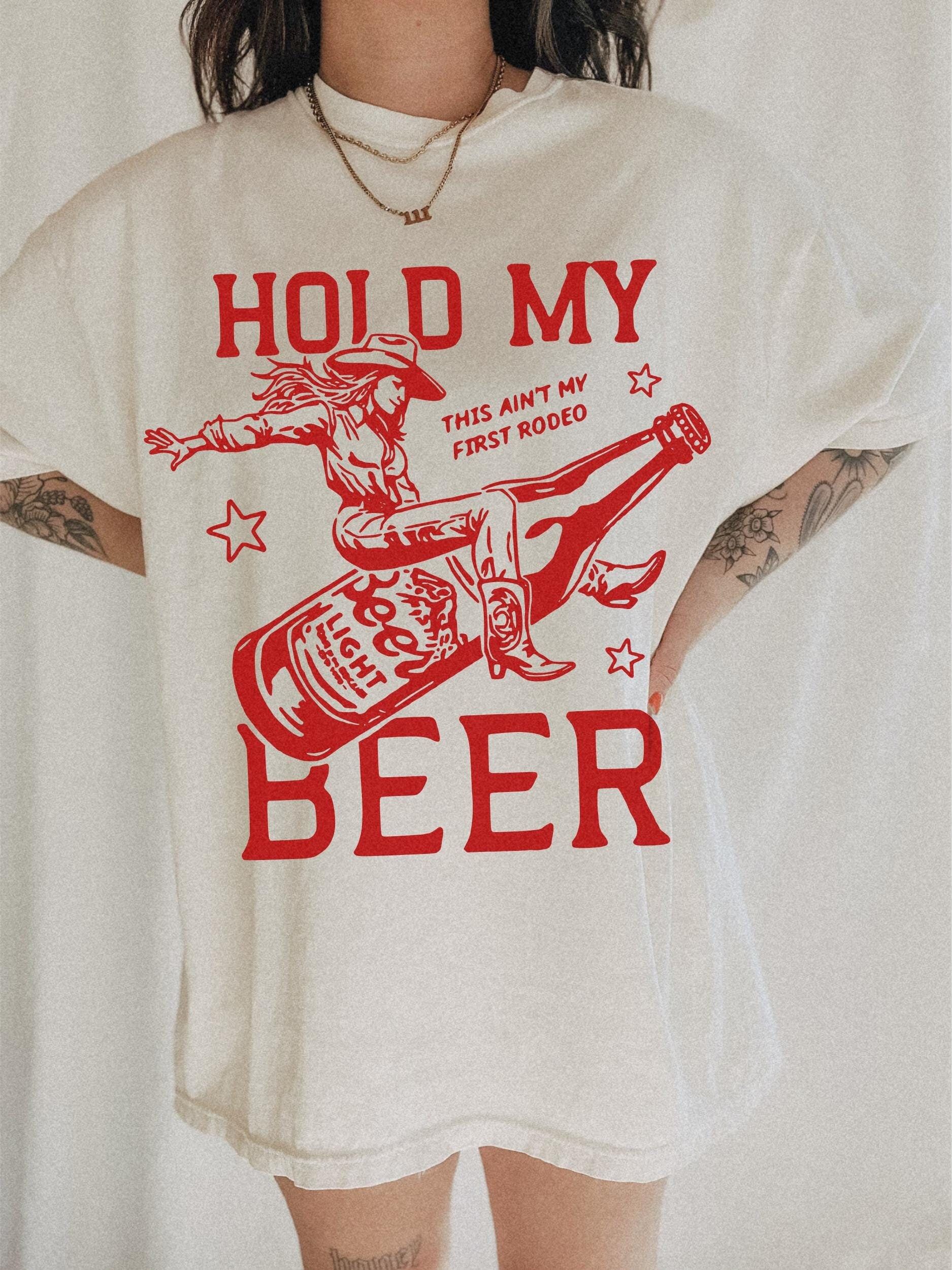 Shirt Ideas, Hold my Beer Tee Not my …