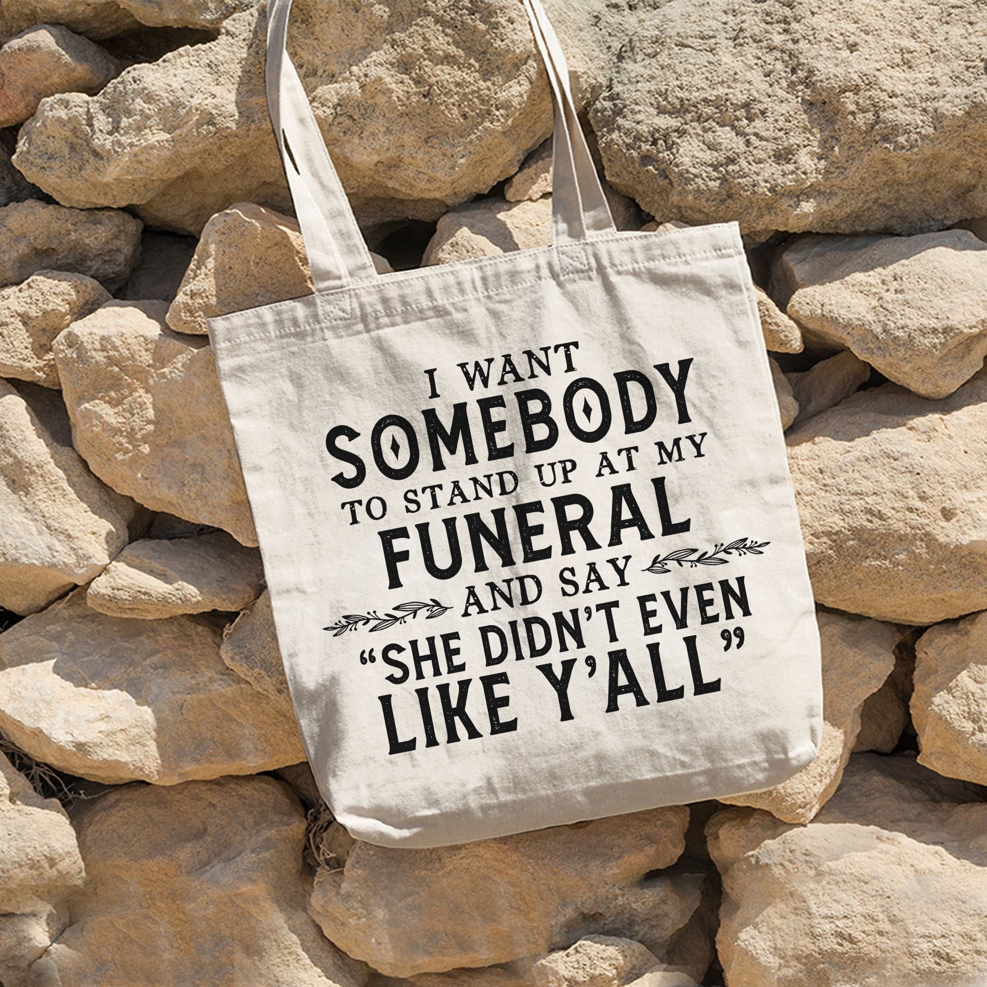 I Want Someone To Stand Up At My Funeral Tote Bag, Funny Tote Bag, Trendy Bag, Funny Saying Bag, Shoulder Bag Canvas Tote Bag, Shopping Bag