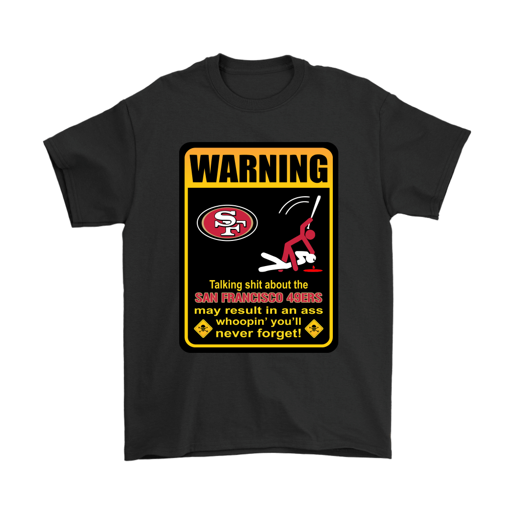 Check out this awesome Talk Shit About San Francisco 49ers Result In Ass Whoopin Shirts Product by Teeculture Fashion