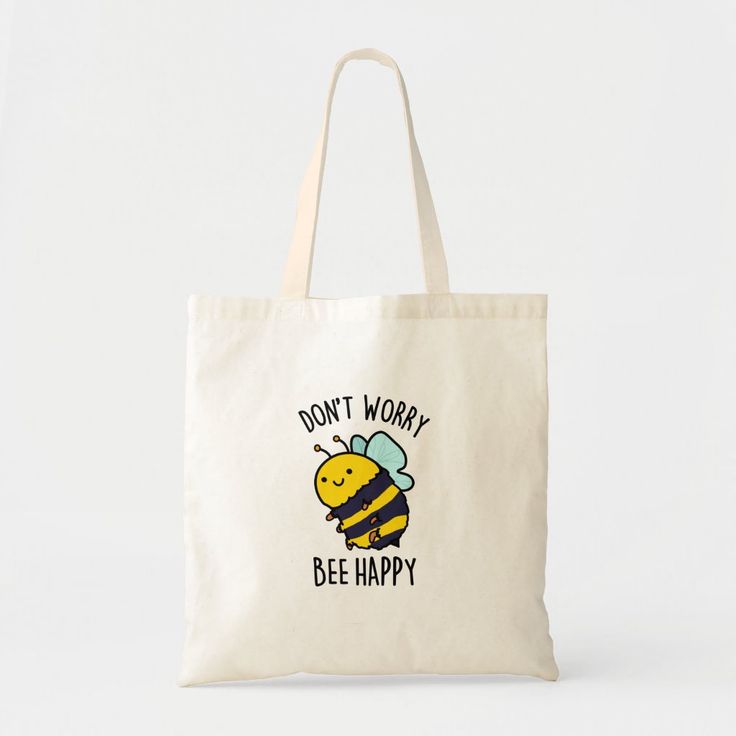 Dont Worry Bee Happy Cute Positive Insect Pun Tote Bag, Best Tote Bags Ideas, Cute Tote Bags Ideas, Tote Bag Design Ideas, Girls Tote Bag, Best Canvas Tote Bags Ideas