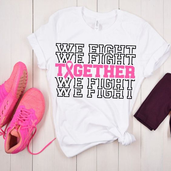 We Fight Together Shirt | Breast Cancer Awareness Tshirt | Pink Ribbon Shirt | Color: Pink | Size: Various