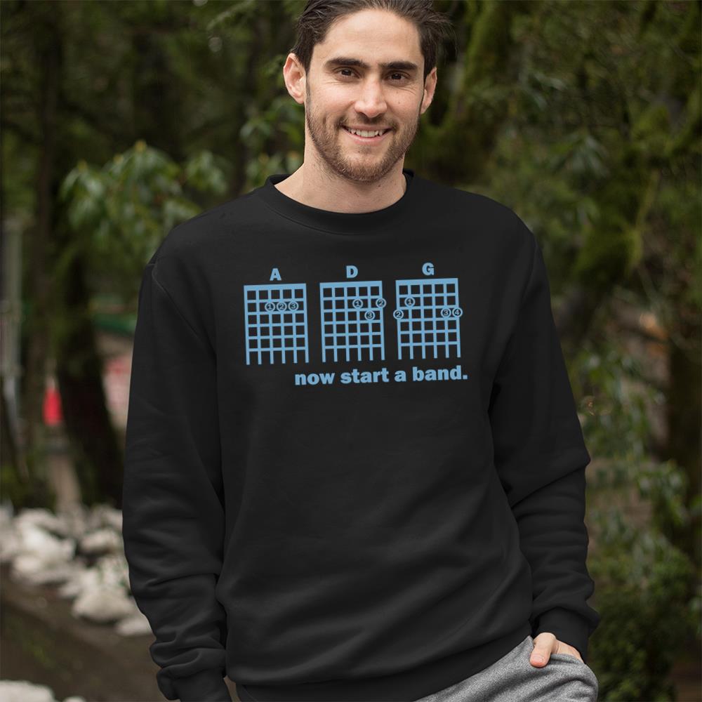Now Start A Band Guitar Tabs Music Funny Parody Quote T-Shirt Hoodie Sweatshirt Crewneck Sweatshirt