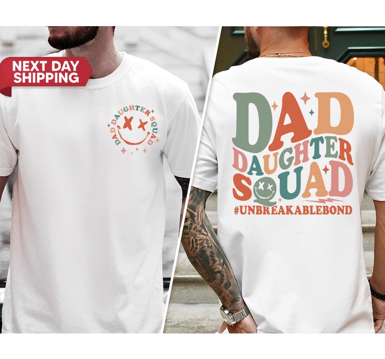 Dad Daughter Squad Unbreakablebond Shirt, Dad of Girl T-shirt, Dad and Daughter Shirt, Funny Dad Shirt, Dad Gift from Daughter, Fathers Day